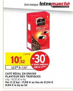 Intermarché Hyper PLANTEUR DES TROPIQUES Café régal en grains offre