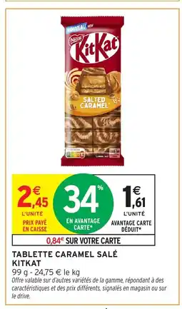 Intermarché Hyper KITKAT Tablette caramel salé offre