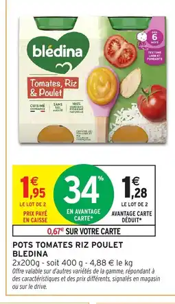 Intermarché Hyper BLEDINA Pots tomates riz poulet offre