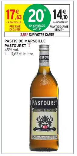 Intermarché Hyper PASTOURET Pastis de marseille offre