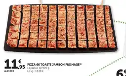 U Express Pizza 66 toasts jambon fromage offre