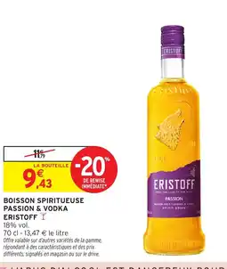 Intermarché Hyper ERISTOFF Boisson spiritueuse passion & vodka offre