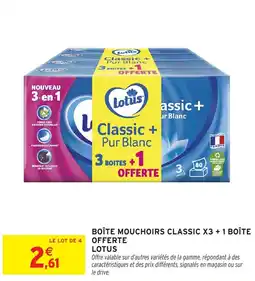 Intermarché Hyper LOTUS Boîte mouchoirs classic x3 + 1 boîte offerte offre
