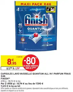 Intermarché Hyper FINISH Capsules lave-vaisselle quantum all in 1 parfum frais x46 offre