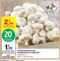 Intermarché Express Champignon blanc intermarché terroirs offre