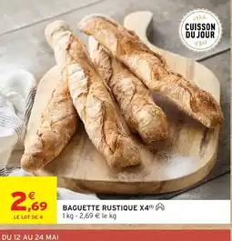 Intermarché Express Baguette rustique x4 offre