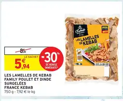 Intermarché Express FRANCE KEBAB Les lamelles de kebab family poulet et dinde surgelées offre