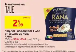 Intermarché Express RANA Girasoli gorgonzola aop et éclats de noix offre