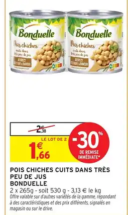Intermarché Express BONDUELLE Pois chiches cuits dans très peu de jus offre
