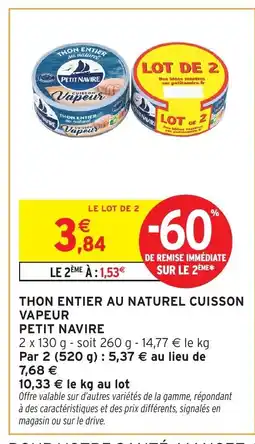 Intermarché Express PETIT NAVIRE Thon entier au naturel cuisson vapeur offre