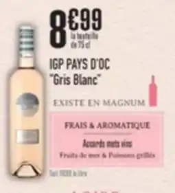 Grand Frais Igp pays d'oc gris blanc offre