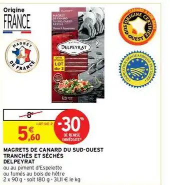 Intermarché Magrets De Canard Du Sud-ouest Tranchés Et Séchés Delpeyrat offre