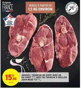 Intermarché Hyper Agneau : Tranche De Gigot Avec Os Ou Gigot *** Avec Os Tranche à Griller Jean Rozé offre