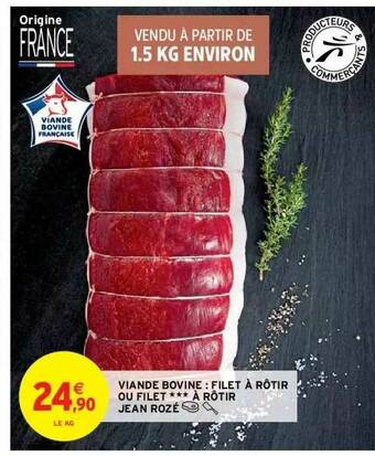 Intermarché Hyper Viande Bovine : Filet à Rôtir Ou Filet *** à Rôtir Jean Rozé offre