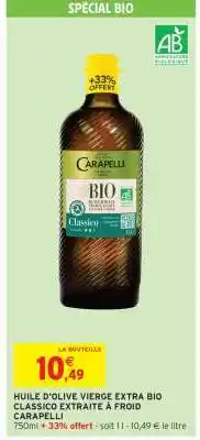 Intermarché HUILE D'OLIVE VIERGE EXTRA BIO CLASSICO EXTRAITE À FROID CARAPELLI offre