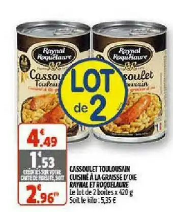 Coccinelle Supermarché Cassoulet Toulousain Cuisiné à La Graisse D'oie Raynal Et Roquelaure offre