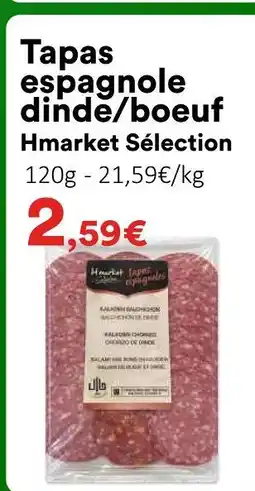 Hmarket Hmarket selection tapas espagnole dinde/boeuf offre