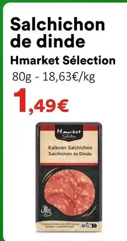 Hmarket Hmarket sélection salchichon de dinde offre