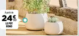 Centrakor Le pot rond offre