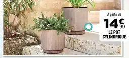 Centrakor Le pot cylindrique offre