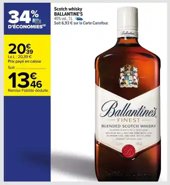 Carrefour Scotch whisky BALLANTINE'S offre