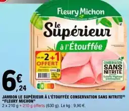 E.Leclerc Fleury michon - jambon le supérieur à l'étouffée conservation sans nitrite offre