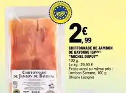 E.Leclerc Michel dupuy - chiffonnade de jambon de bayonne igp offre