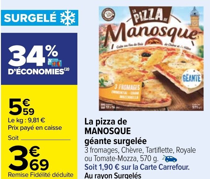 Promo La pizza de MANOSQUE chez Carrefour