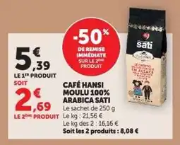 Hyper U Café Hansi Moulu 100% Arabica Sati offre