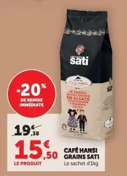 Hyper U CAFÉ HANSI GRAINS SATI offre
