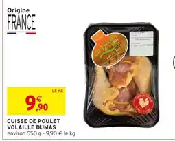 Intermarché CUISSE DE POULET VOLAILLE DUMAS offre
