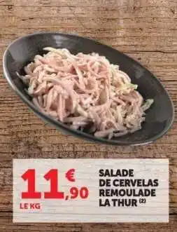 Hyper U SALADE DE CERVELAS REMOULADE LA THUR offre