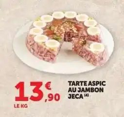 Hyper U Tarte Aspic au Jambon Jeca offre