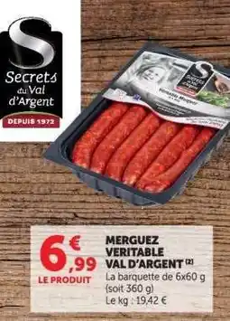 Hyper U MERGUEZ VERITABLE VAL D'ARGENT offre