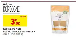 Intermarché FARINE DE NOIX LES NOYERAIES DU LANDER offre