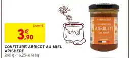 Intermarché CONFITURE ABRICOT AU MIEL APISHÈRE offre