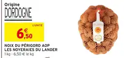 Intermarché NOIX DU PÉRIGORD AOP LES NOYERAIES DU LANDER offre