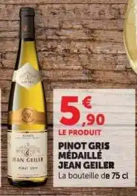 Hyper U PINOT GRIS MÉDAILLÉ JEAN GEILER offre