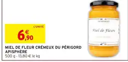 Intermarché MIEL DE FLEUR CRÉMEUX DU PÉRIGORD APISPHÈRE offre