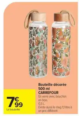 Carrefour Bouteille décorée 500 ml CARREFOUR offre