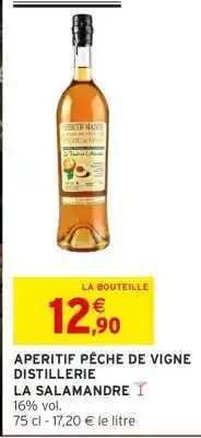 Intermarché APERITIF PÊCHE DE VIGNE DISTILLERIE LA SALAMANDRE offre