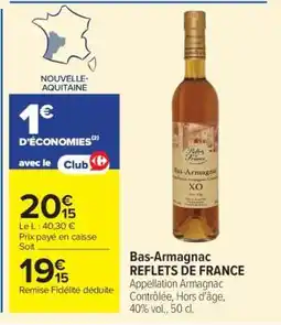 Carrefour Bas-Armagnac REFLETS DE FRANCE offre
