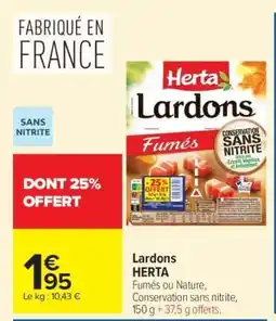 Carrefour Lardons Herta offre