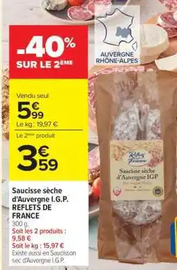 Carrefour Saucisse sèche d'Auvergne I.G.P. REFLETS DE FRANCE offre