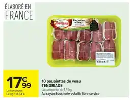 Carrefour 10 paupiettes de veau TENDRIADE offre