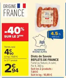 Carrefour Diots de Savoie REFLETS DE FRANCE offre