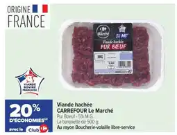 Carrefour Viande hachée CARREFOUR Le Marché offre