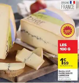 Carrefour Morbier A.O.P. FILIÈRE QUALITÉ CARREFOUR offre