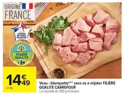 Carrefour Veau : blanquette*** sans os à mijoter FILIÈRE QUALITÉ CARREFOUR offre