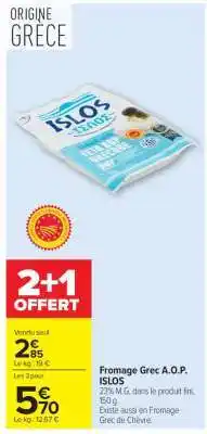 Carrefour Fromage Grec A.O.P. ISLOS offre